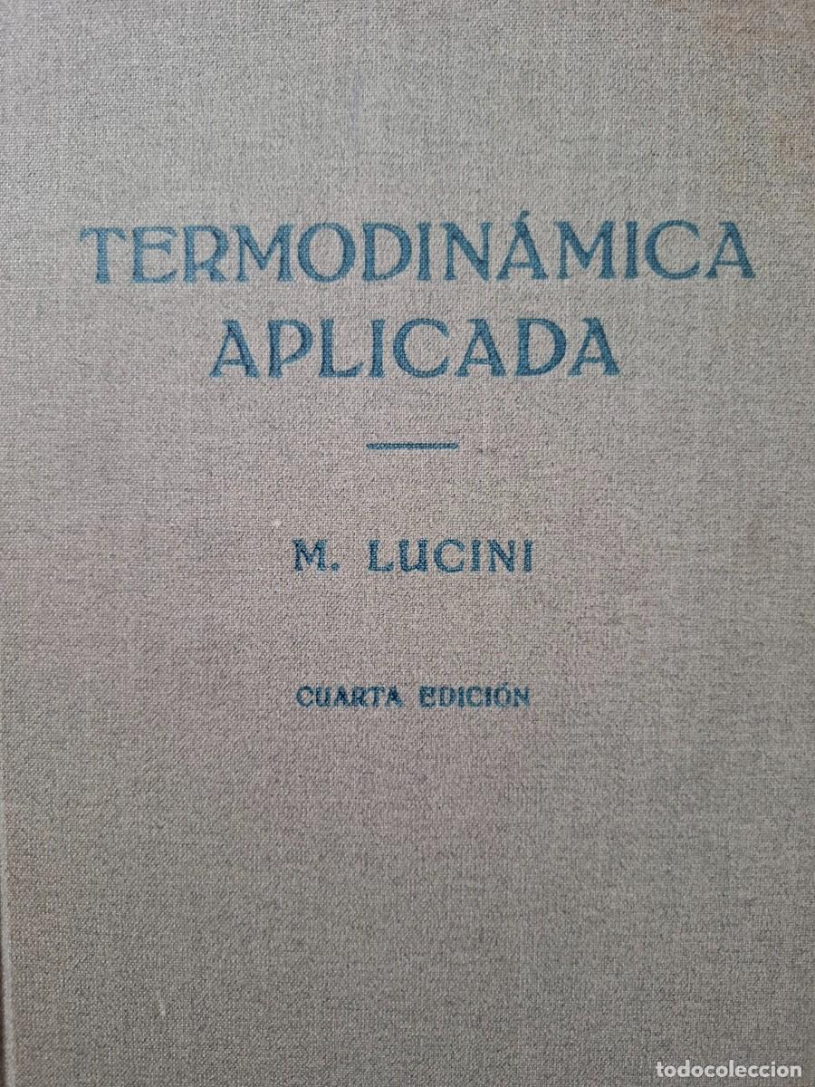 Libros de segunda mano de ciencias: termodin&aacute;mica aplicada M Lucini - Foto 1