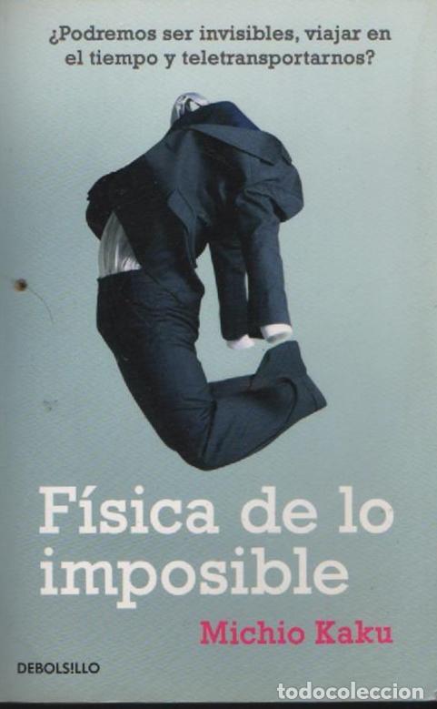 Libros de segunda mano de ciencias: fisica de lo imposible -michu kaku - Foto 1