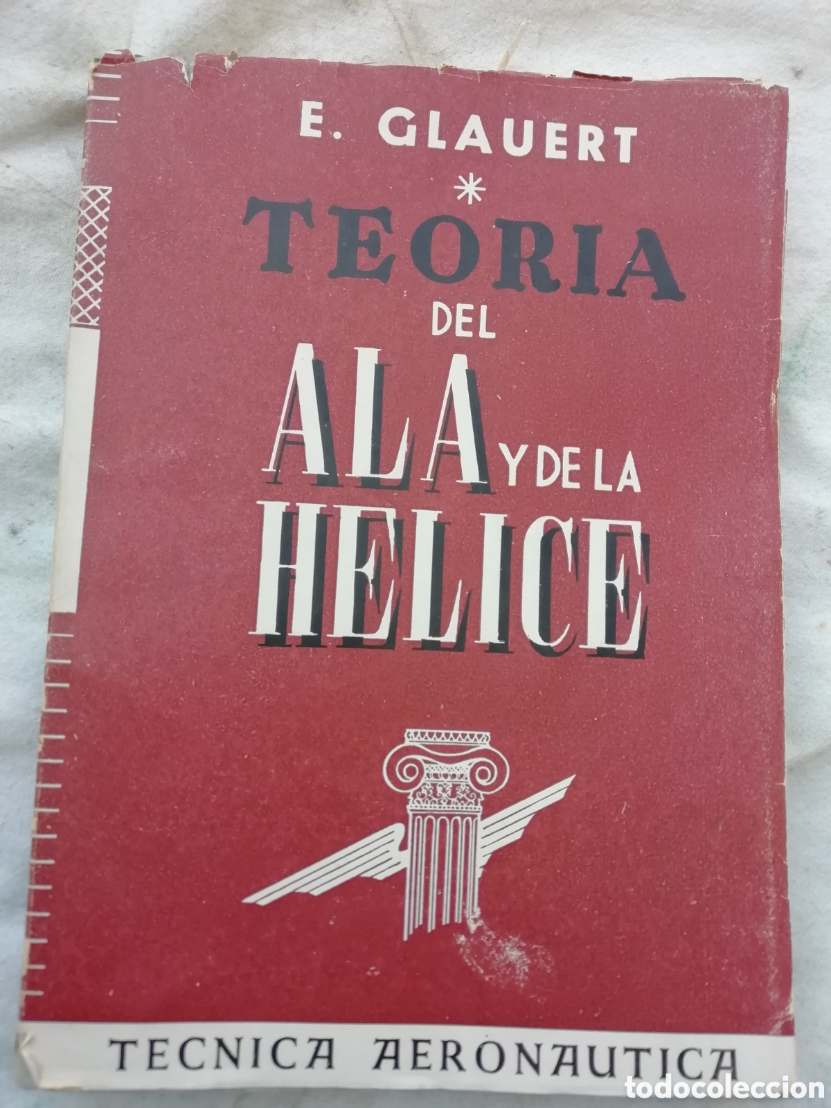 Libros de segunda mano de ciencias: TEOR&Iacute;A DEL ALA Y DE LA H&Eacute;LICE, GLAUERT - Foto 1
