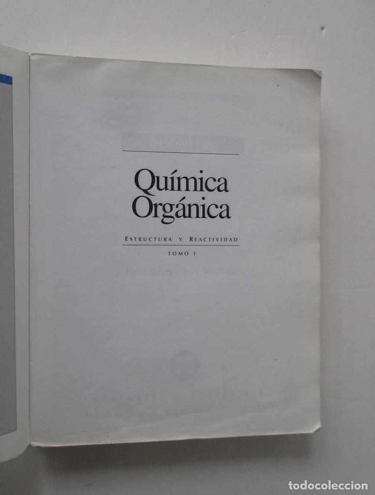 Libros de segunda mano de ciencias: QUIMICA ORGANICA - ESTRUCTURA Y REACTIVIDAD - 2 TOMOS - SEYLAN EGE - Foto 3
