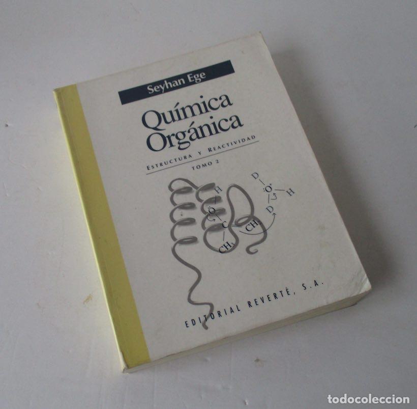 Libros de segunda mano de ciencias: QUIMICA ORGANICA - ESTRUCTURA Y REACTIVIDAD - 2 TOMOS - SEYLAN EGE - Foto 6
