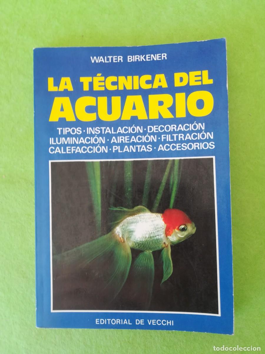 Libros de segunda mano: La tecnica del acuario Walter Birkener de vecchi 1989 - Foto 1