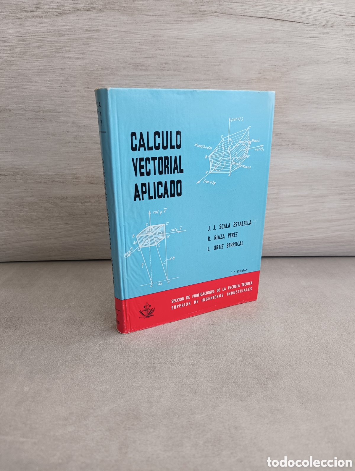 Gebrauchte B&uuml;cher der Wissenschaften: C&aacute;lculo vectorial aplicado. Scala Estalella , Riaza P&eacute;rez, Ortiz Berrocal . 1967