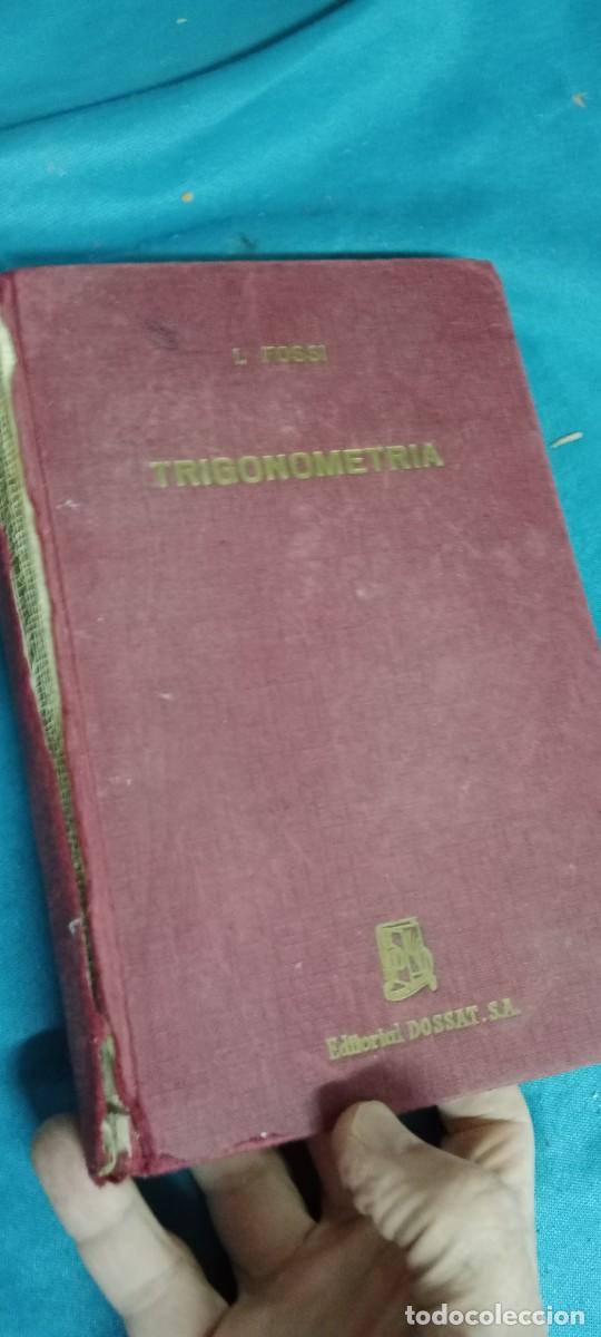 Libros de segunda mano de ciencias: TRIGONOMETRIA RECTILINEA Y ESF&Eacute;RICA. IGNACIO FOSSI GUTIERREZ. DOSSAT. 1961. 5&ordf; EDICIONES LIBRO E-AND - Foto 1