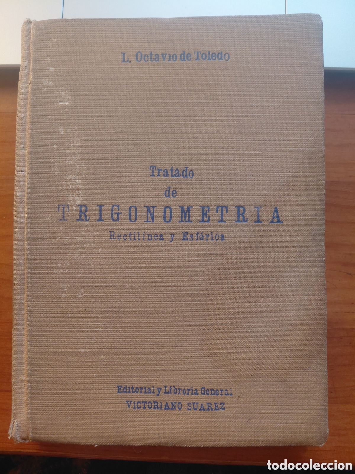 Libros de segunda mano de ciencias: Tratado de trigonometr&iacute;a Rectil&iacute;nea y Esf&eacute;rica, Octavio de Toledo - Foto 1