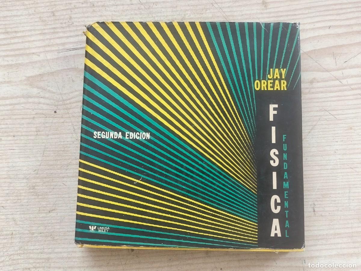 Libros de segunda mano de ciencias: F&iacute;sica Fundamental - Jay Orear - 1970 - Limusa-Wiley - Foto 1