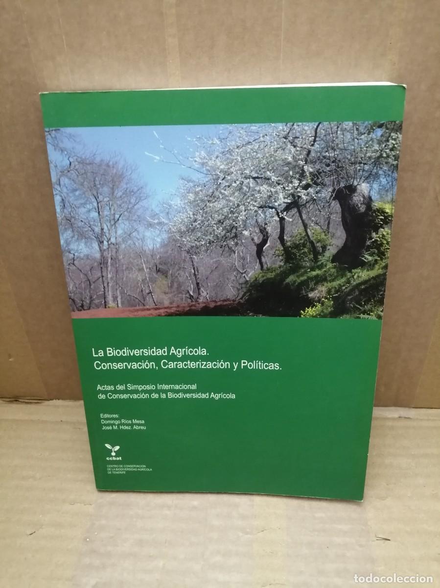 Second hand books: La Biodiversidad Agr&iacute;cola: Conservaci&oacute;n, Caracterizaci&oacute;n y Pol&iacute;ticas