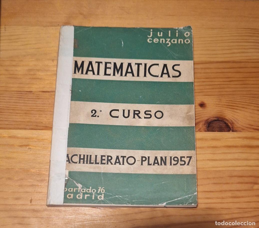 Libros de segunda mano de ciencias: J Cenzano - Matem&aacute;ticas 2&ordm; curso bachillerato plan 1957 - Foto 1