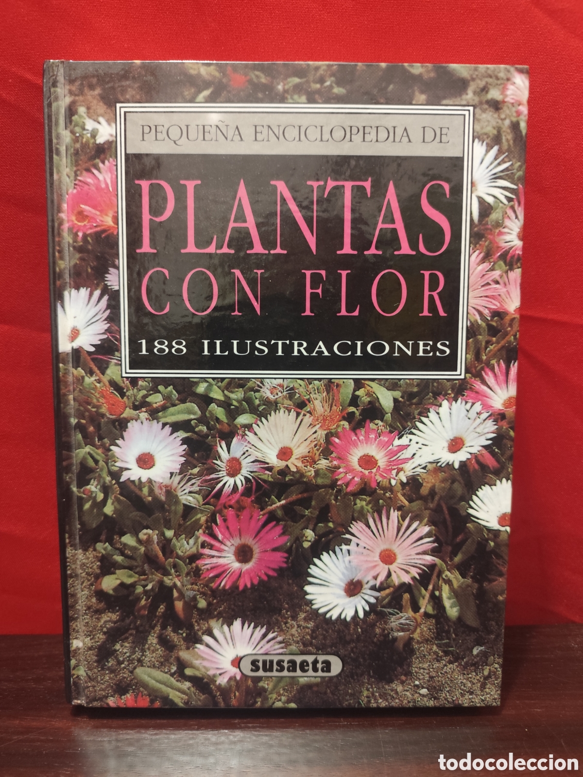 Libros de segunda mano: PEQUE&Ntilde;A ENCICLOPEDIA DE PLANTAS CON FLOR 188 ILUSTRACI&Oacute;NES - ed. SUSAETA