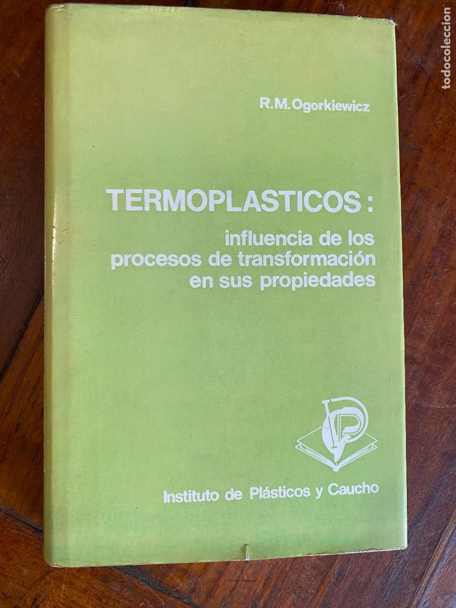 Libros de segunda mano de ciencias: Termopl&aacute;sticos: influencia de los procesos de transformacion en sus propiedades - R.M.Ogorkiewicz - Foto 1