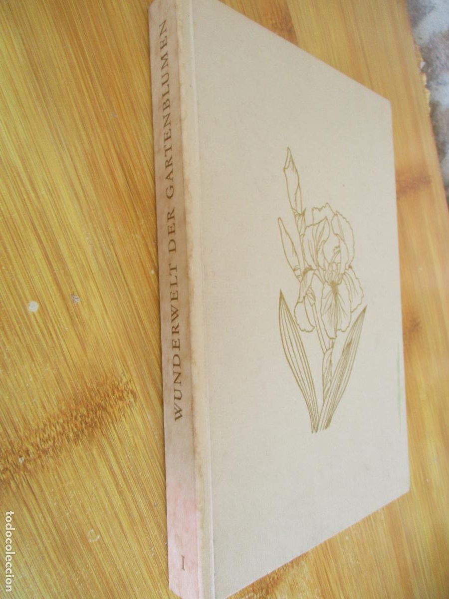 Libros de segunda mano: WUNDERWELT DER GARTENBLUMEN, I- SILVA-VERLAG, Z&Uuml;RICH-COPYRIGHT 1964-SWITZERLAND