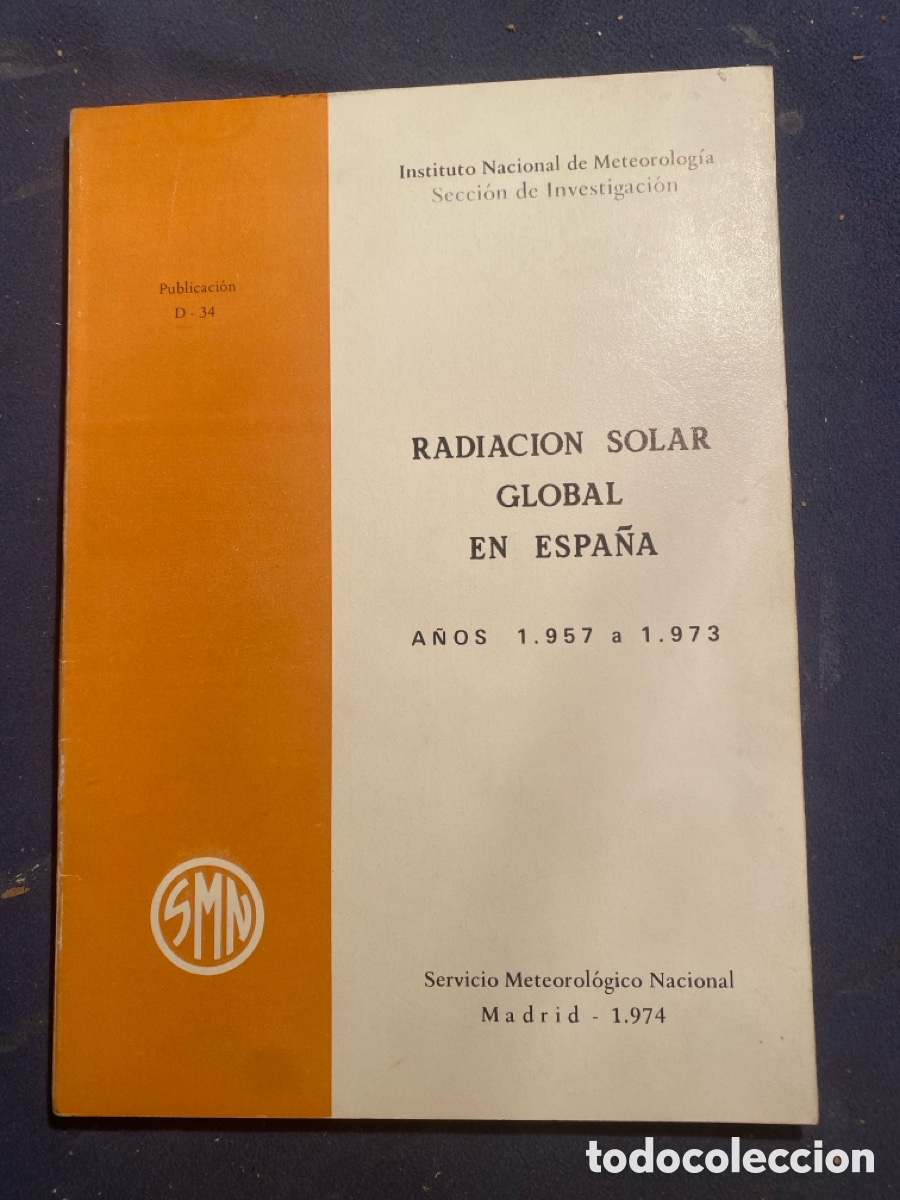 Libros de segunda mano de Ciencias: VV.AA.: - RADIACI&Oacute;N SOLAR GLOBAL EN ESPA&Ntilde;A. A&Ntilde;OS 1957 a 1973 - (1974)