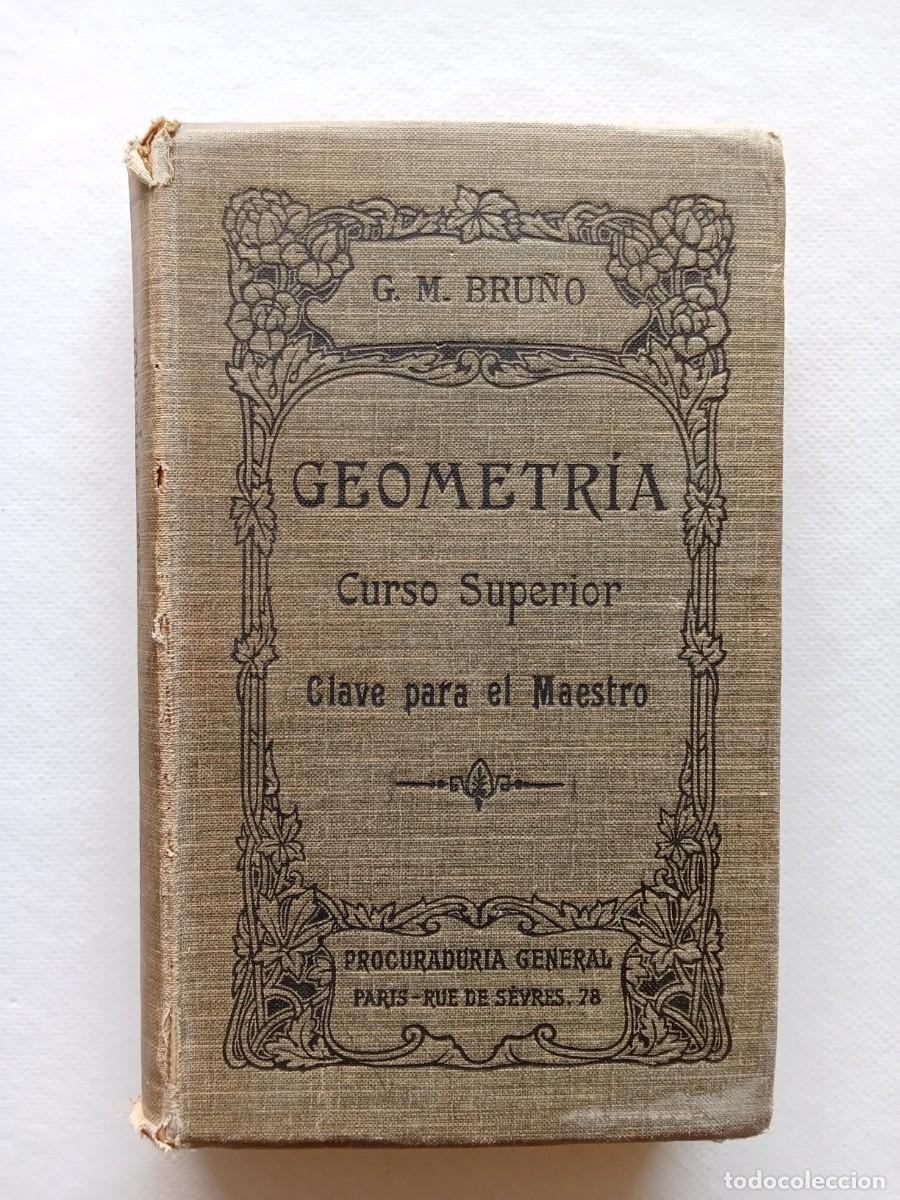 Libros de segunda mano de ciencias: GEOMETRIA Curso Superior con numerosos ejercicios CLAVE PARA EL MAESTRO Bru&ntilde;o - Foto 1