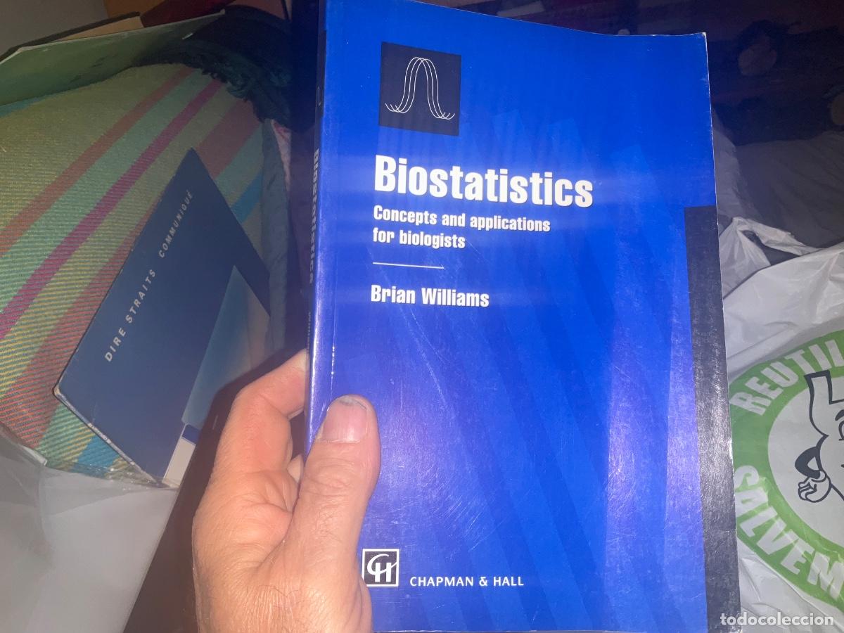 Libros de segunda mano: Biostatistics: Concepts and Applications for Biologists Brian Williams - Foto 1