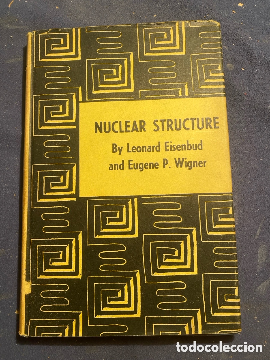 Libros de segunda mano de ciencias: LEONARD EISENBUD - EUGENE WIGNER: - NUCLEAR STRUCTURE - (1958) - Foto 1