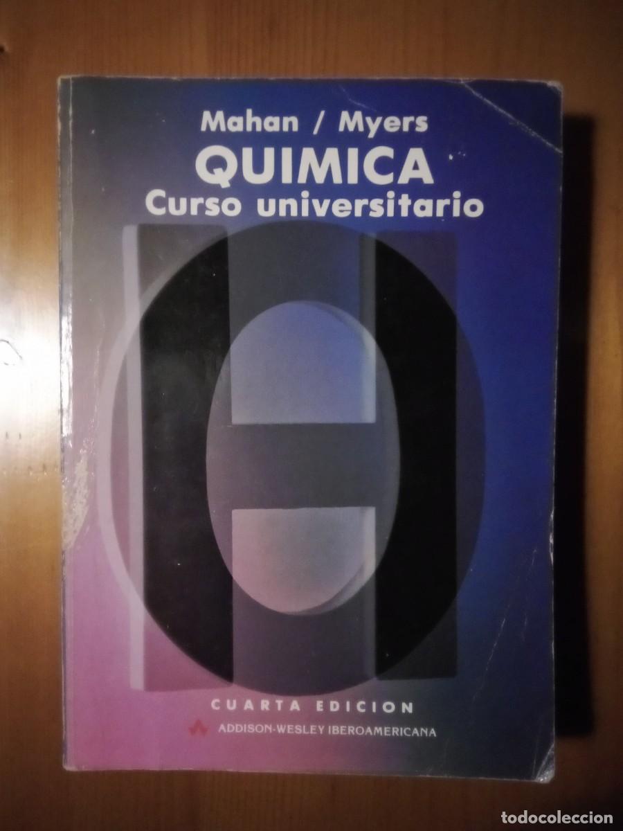 Gebrauchte B&uuml;cher der Wissenschaften: QUIMICA CURSO UNIVERSITARIO, CUARTA EDICION, MAHAN MYERS, ADDISON WESLEY IBEROAMERICANA