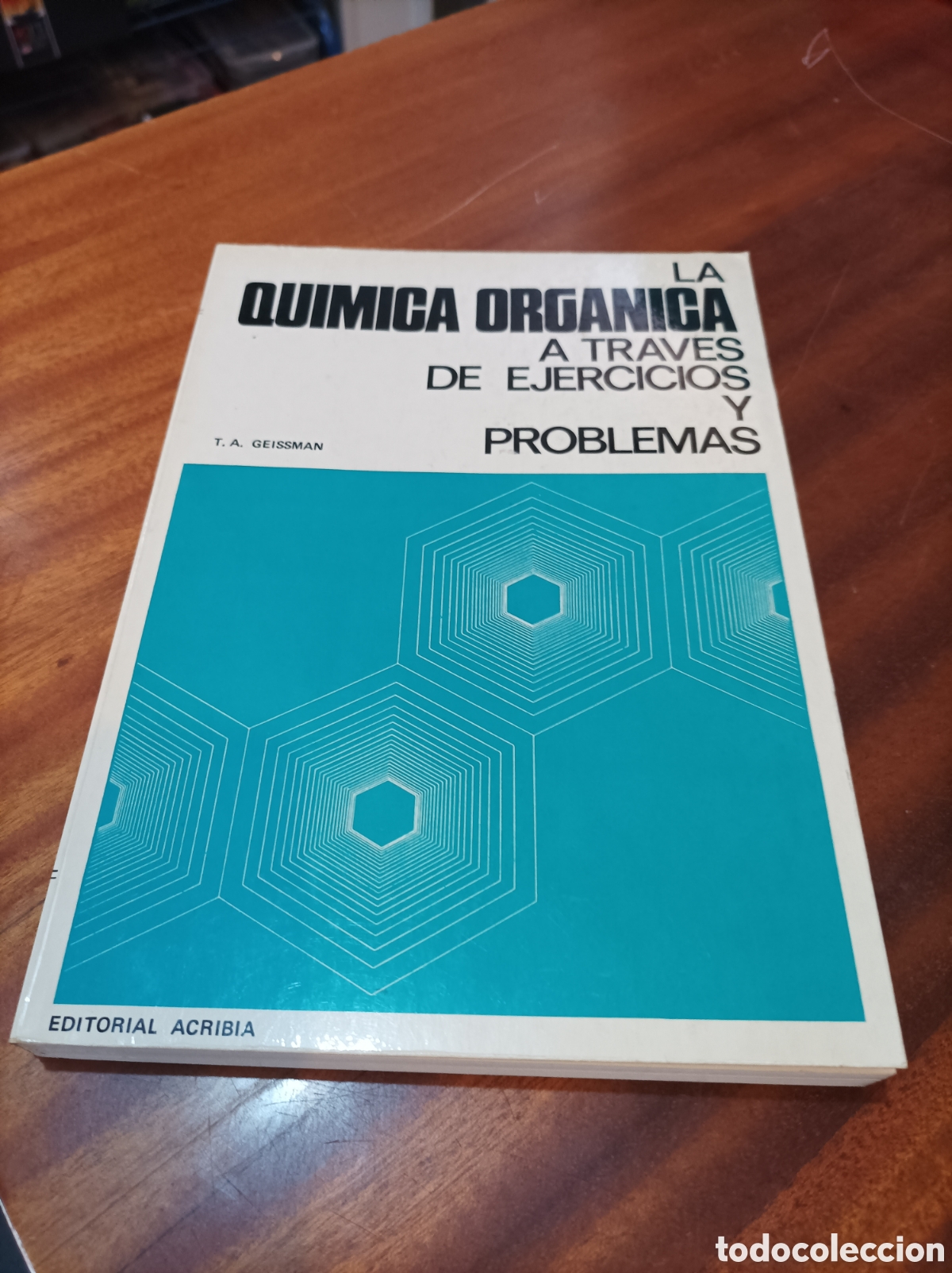 Libros de segunda mano de Ciencias: QU&Iacute;MICA ORG&Aacute;NICA A TRAV&Eacute;S DE EJERCICIOS Y PROBLEMAS..T.A. GEISSMAN.. EDITORIAL ACRIBIA.1972