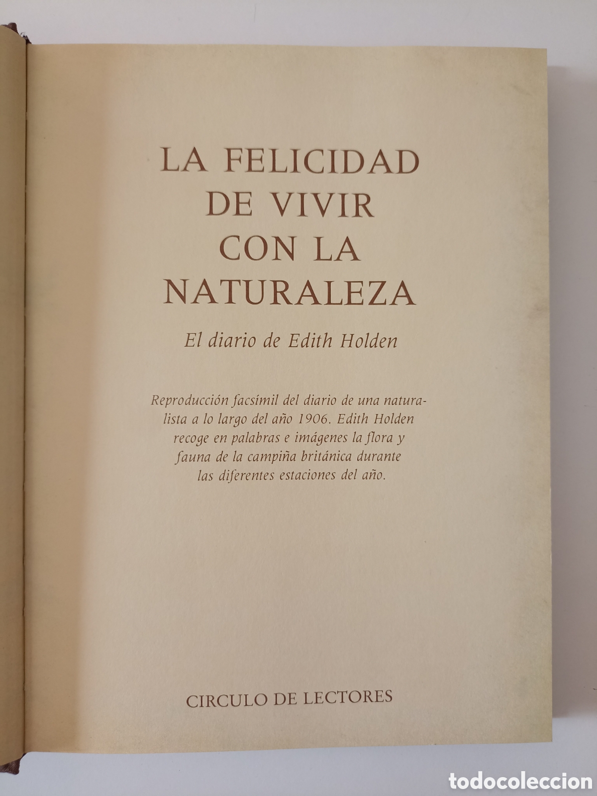 Libros de segunda mano: Edith Holden - La felicidad de vivir con la naturaleza. Diario (C&iacute;rculo de lectores, 1982)