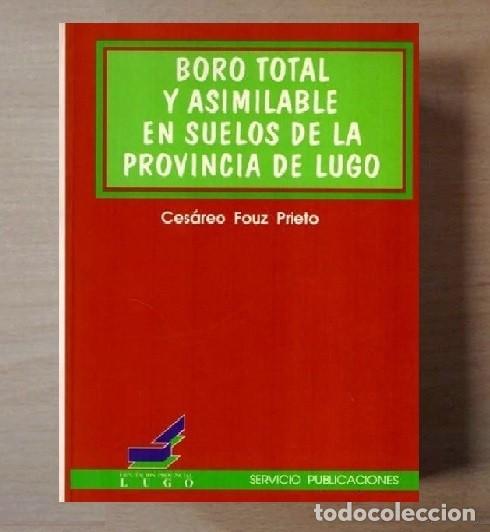 Libri di seconda mano: �F2064 - BORO TOTAL Y ASIMILABLE EN SUELOS DE LA PROVINCIA DE LUGO. CESAREO FOUZ PRIETO. GALICIA.