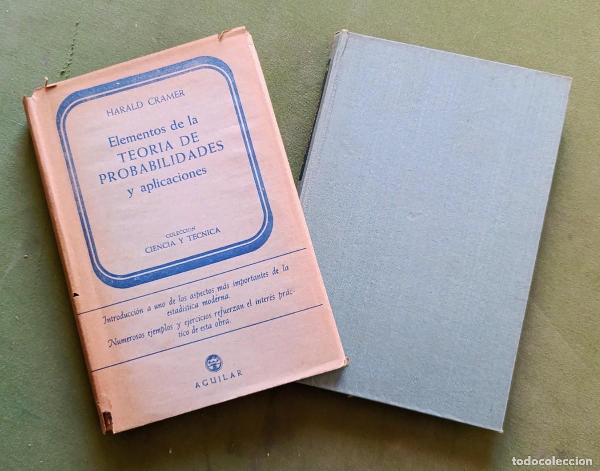 Libros de segunda mano de Ciencias: ELEMENTOS DE LA TEOR&Iacute;A DE PROBABILIDADES Y APLICACIONES - HARALD CRAMER - 1&ordf; ed. 1958 - D20