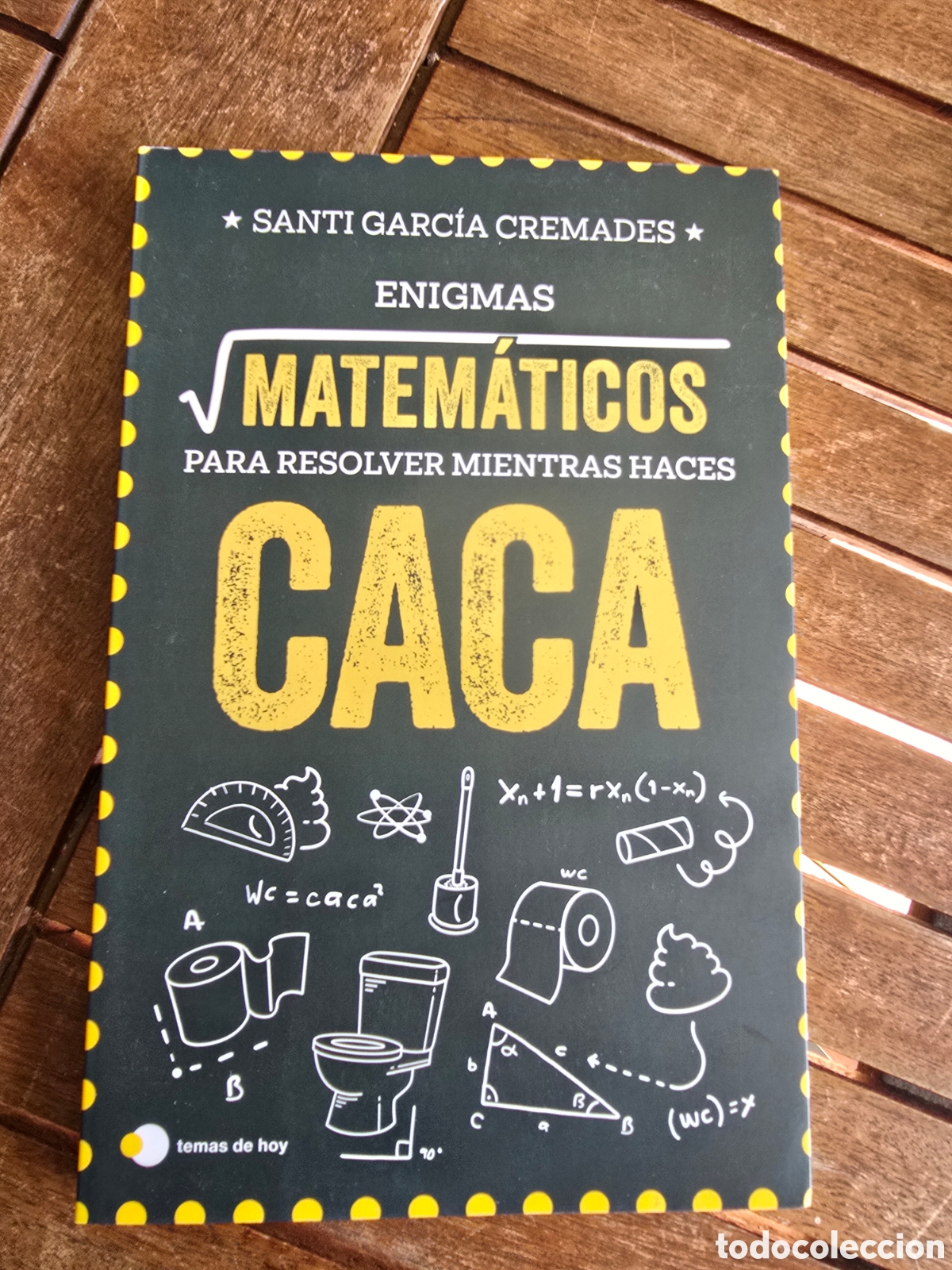 Second hand books of Sciences: Enigmas matem&aacute;ticos para resolver mientras haces caca Garc&iacute;a Cremades, Santi TEMAS DE HOY 2025