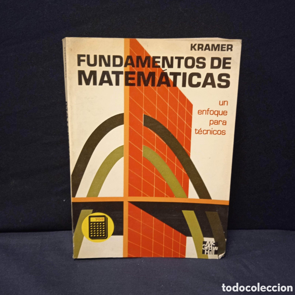 Libros de segunda mano de Ciencias: FUNDAMENTOS DE MATEM&Aacute;TICAS UN ENFOQUE PARA T&Eacute;CNICOS - ARTHUR D KRAMER - MCGRAW HILL 1983