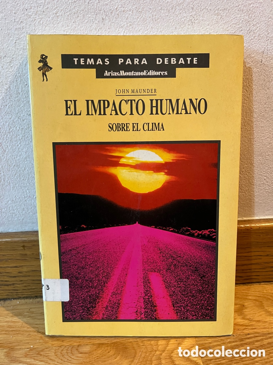 Libros de segunda mano: TEMAS PARA DEBATE JOHN MAUNDER EL IMPACTO HUMANO SOBRE EL CLIMA