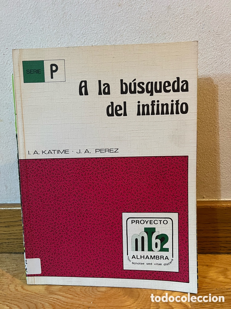Libros de segunda mano de ciencias: A la b&uacute;squeda del infinito I. A. KATIME y J. A. PEREZ - Foto 1