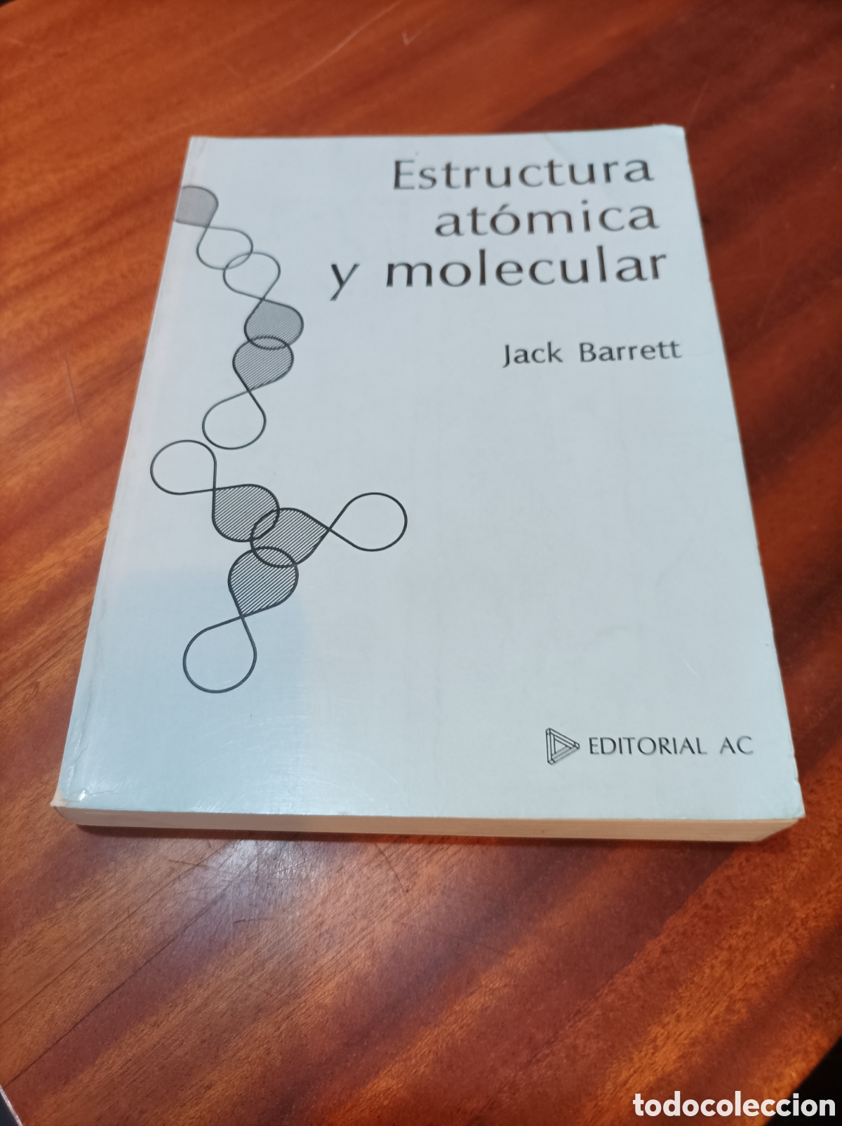 Libros de segunda mano de ciencias: ESTRUCTURA AT&Oacute;MICA Y MOLECULAR.JACK BARRETT.. EDITORIAL AC. 1EDICI&Oacute;N 1978 - Foto 1