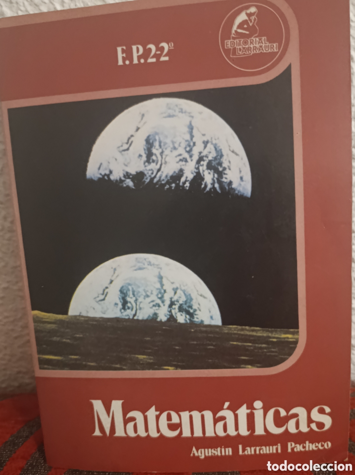 Libros de segunda mano de Ciencias: Libro Matem&aacute;ticas F.P. 2 - 2&ordm; Curso - Agust&iacute;n Larrauri Pacheco - Ed. Larrauri un