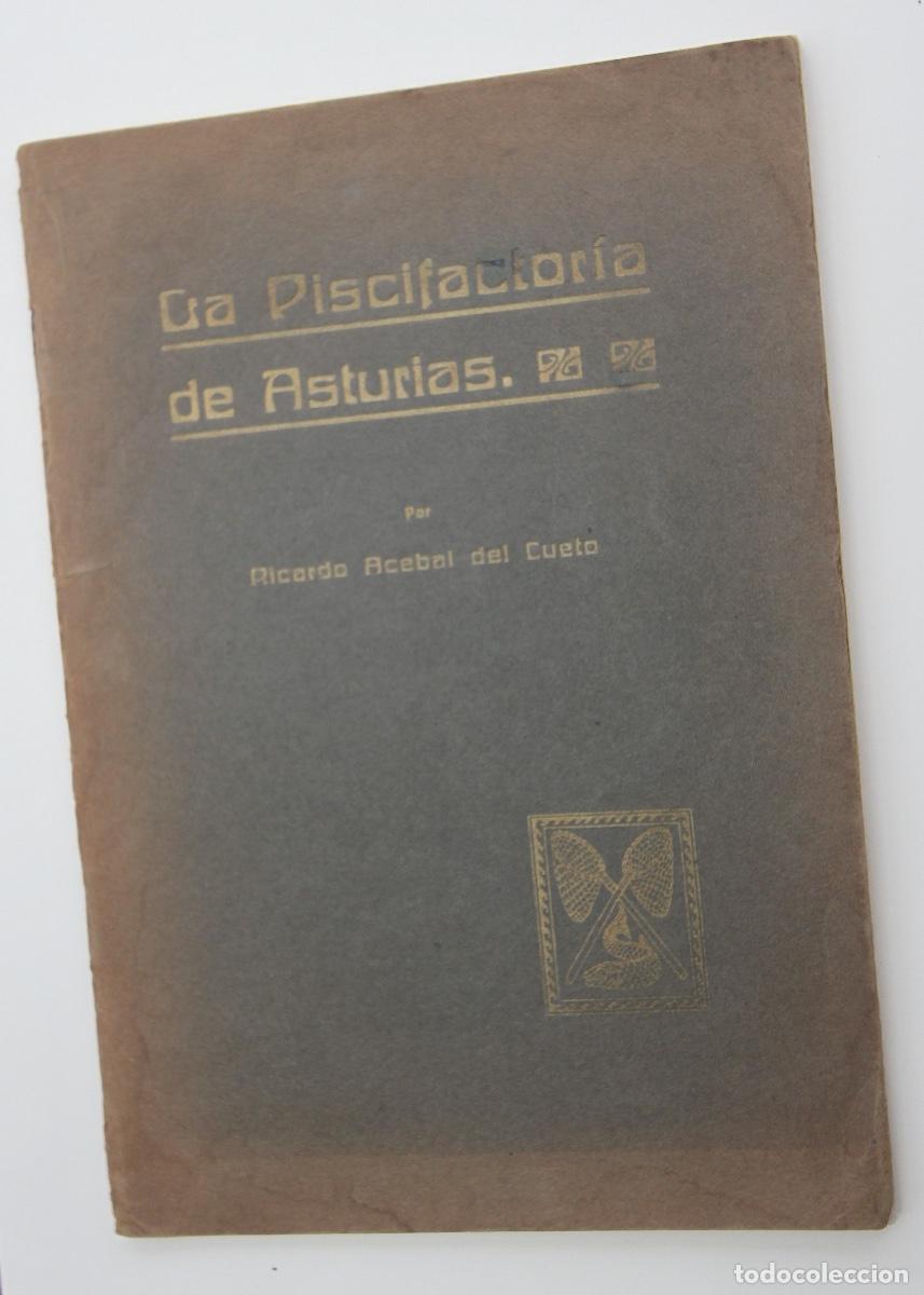 Gebrauchte B&uuml;cher: La Piscifactoria de Asturias Ricardo Acebal del Cueto 1910