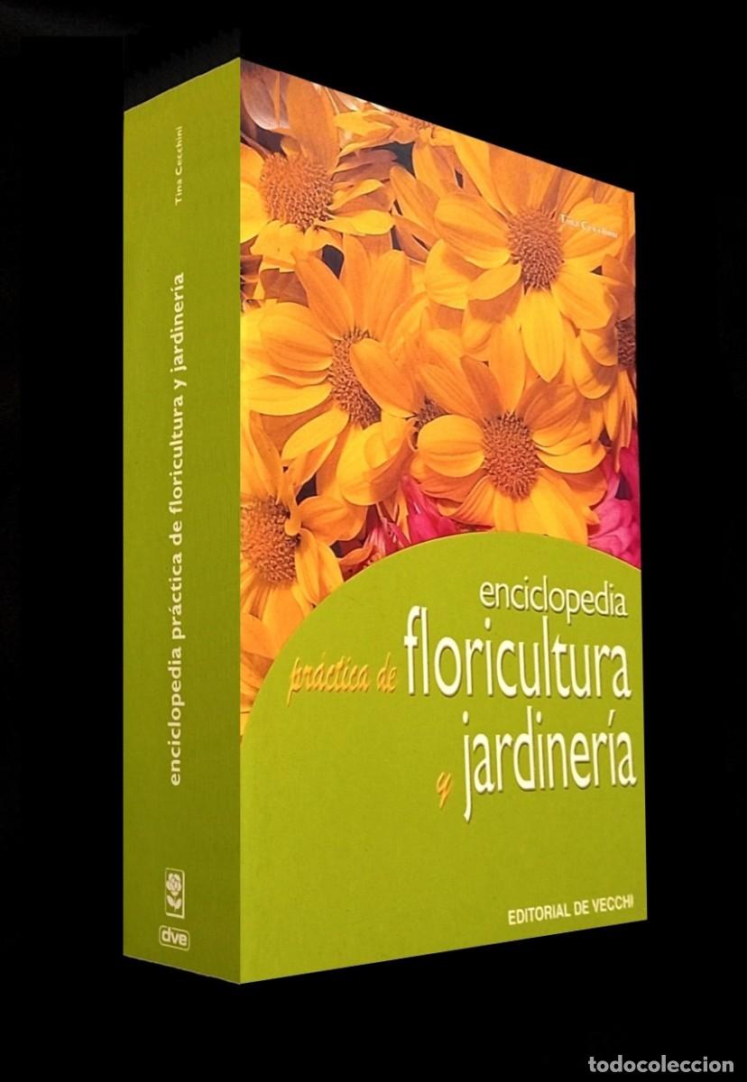 Libros de segunda mano: �F2014 - ENCICLOPEDIA PRACTICA DE FLORICULTURA Y JARDINERIA. SUELOS. FLORES. ARBUSTOS. PLANTAS.