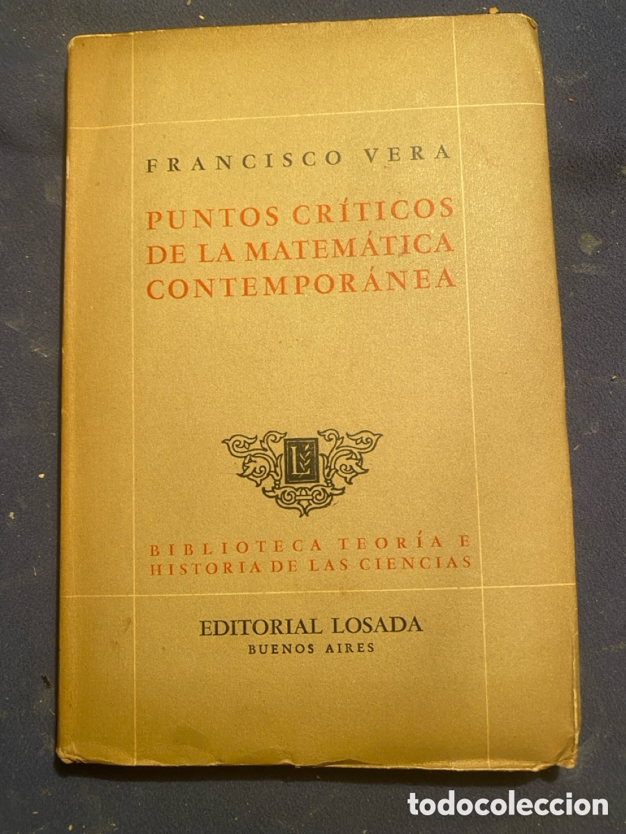 Libros de segunda mano de Ciencias: FRANCISCO VERA: - PUNTOS CRITICOS DE LA MATEMATICA CONTEMPORANEA - (1944)