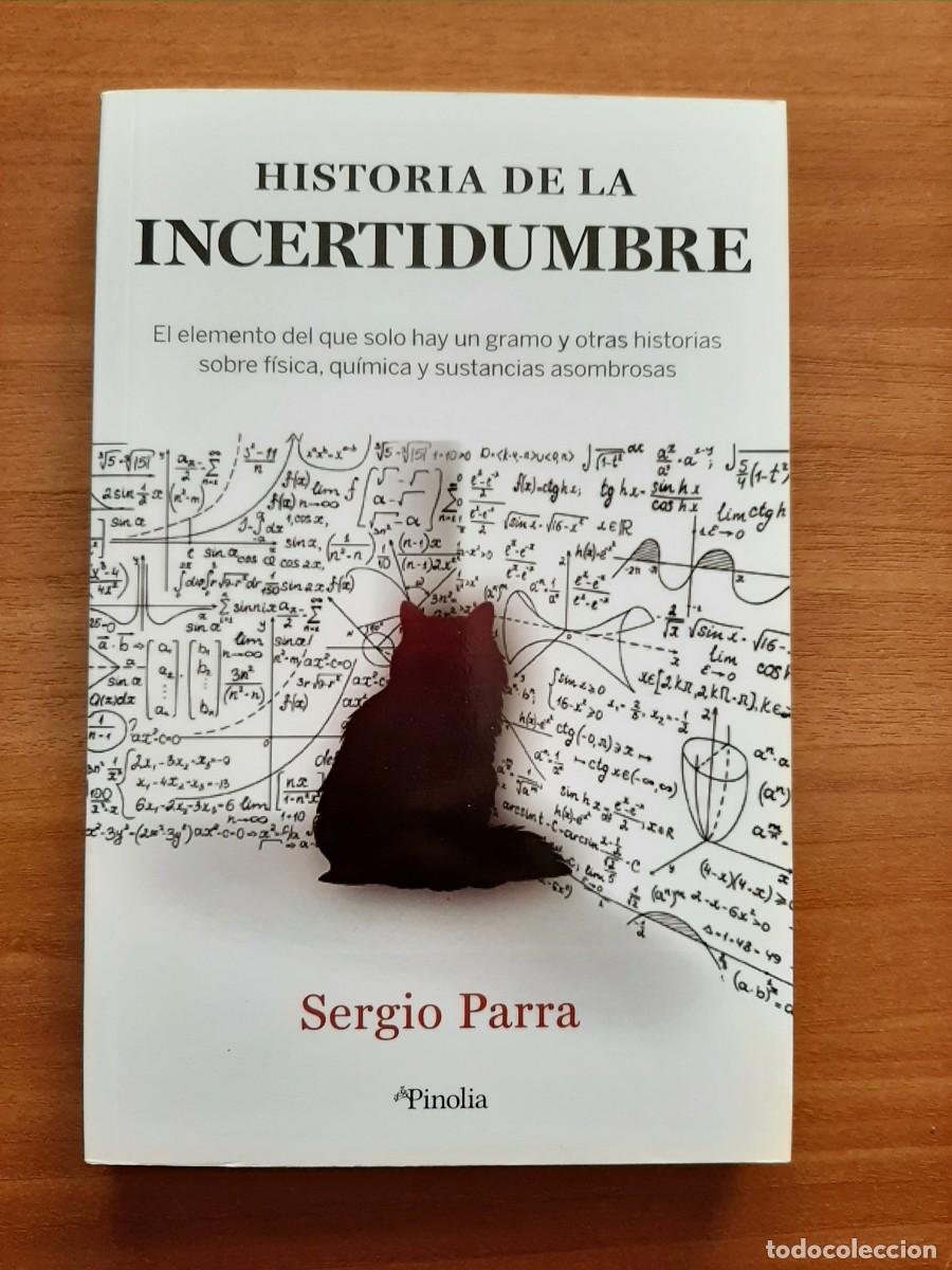 Libros de segunda mano de ciencias: HISTORIA DE LA INCERTIDUMBRE - SERGIO PARRA - Foto 1