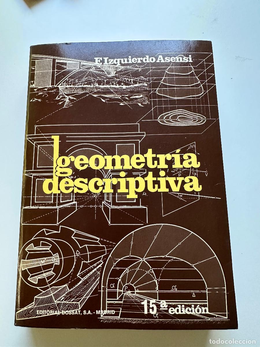 Libros de segunda mano de ciencias: GEOMETR&Iacute;A DESCRIPTIVA E. Izquierdo Asensi - Foto 1