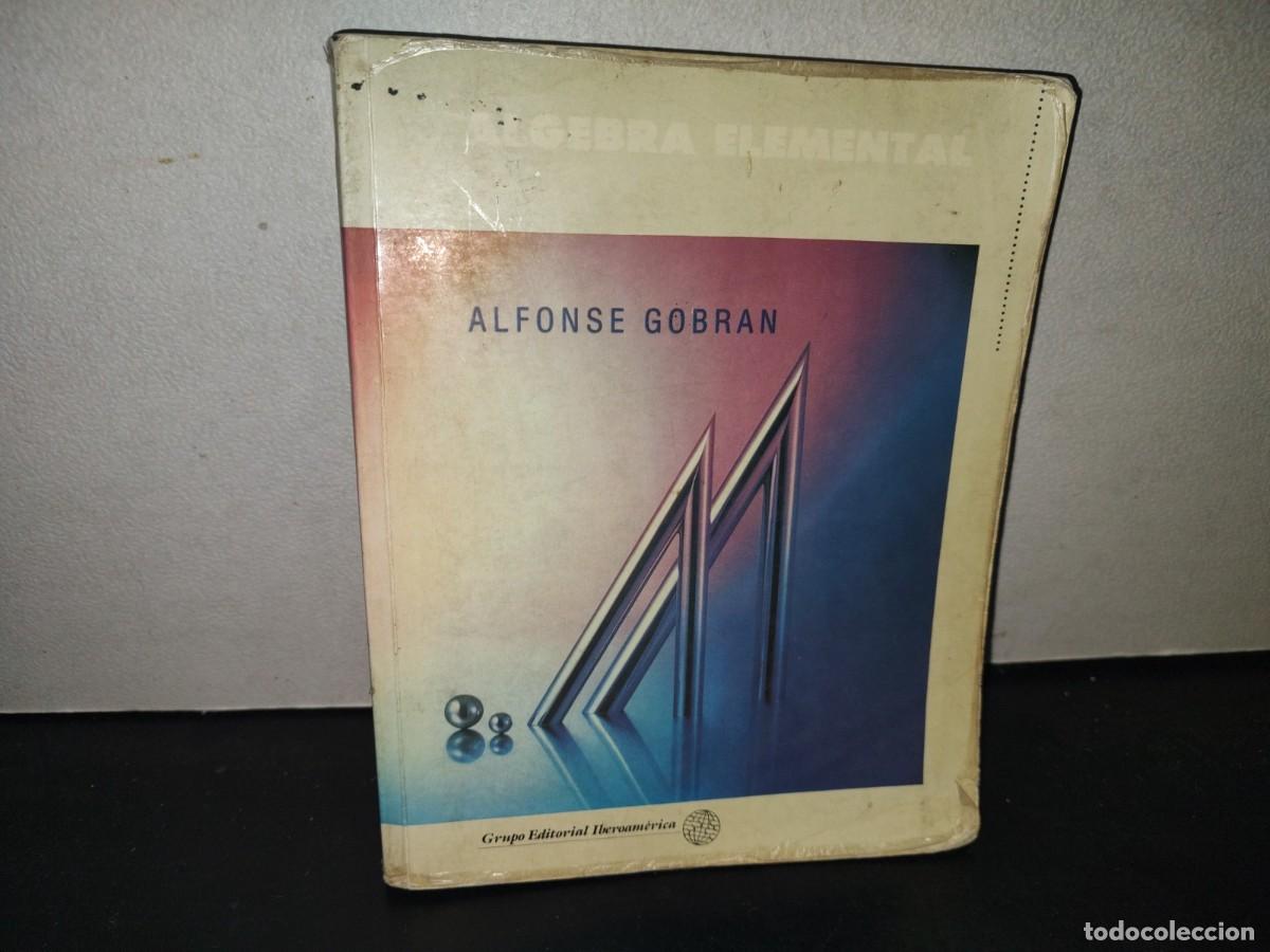 Libros de segunda mano de ciencias: 215- &Aacute;LGEBRA ELEMENTAL - ALFONSE GOBRAN - Foto 1