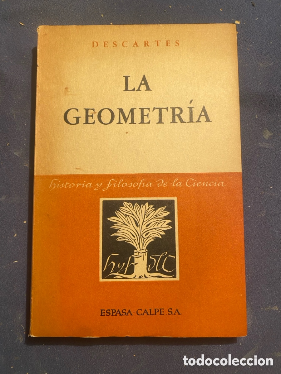 Libros de segunda mano de Ciencias: DESCARTES : - LA GEOMETR&Iacute;A - (ESPASA CALPE, 1947)