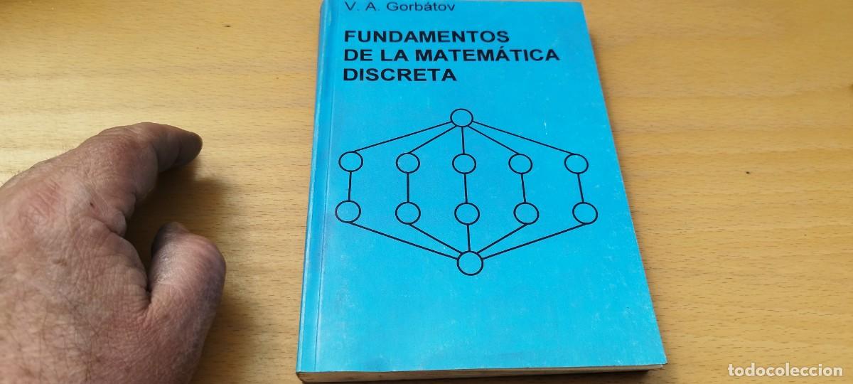 Libros de segunda mano de ciencias: FUNDAMENTOS DE LA MATEMATICA DISCRETA / GORBATOV / KARA10 / URSS MOSCU - Foto 2