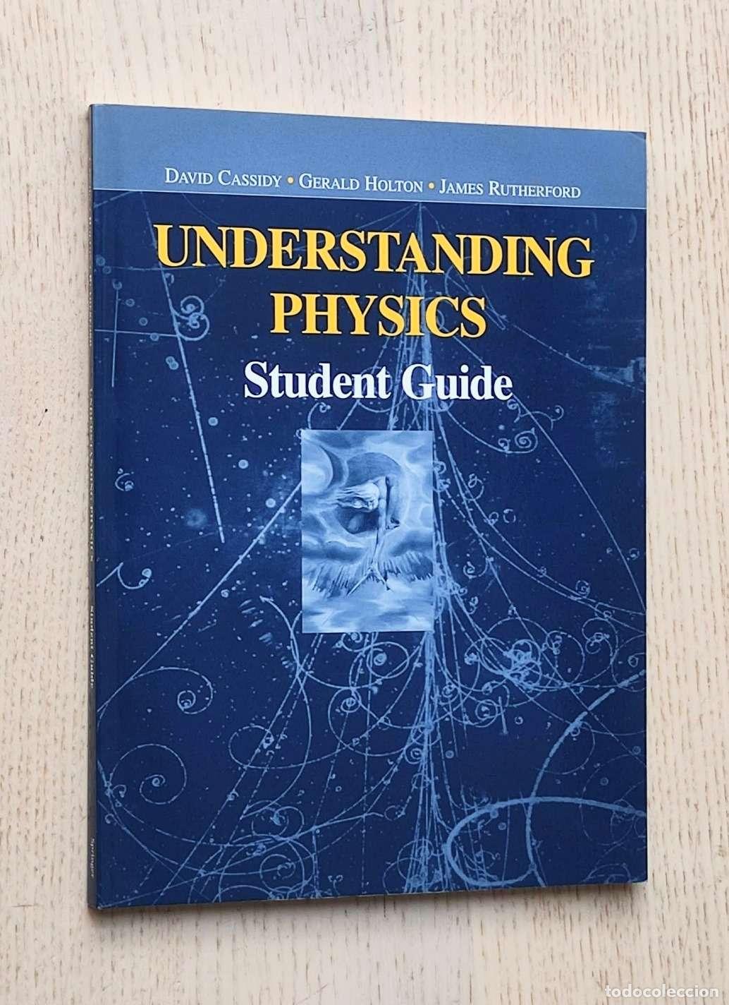Libros de segunda mano de ciencias: UNDERSTANDING PHYSICS. Student Guide - CASSIDY, David - HOLTON, Gerald - RUTHERFORD, James - Foto 1
