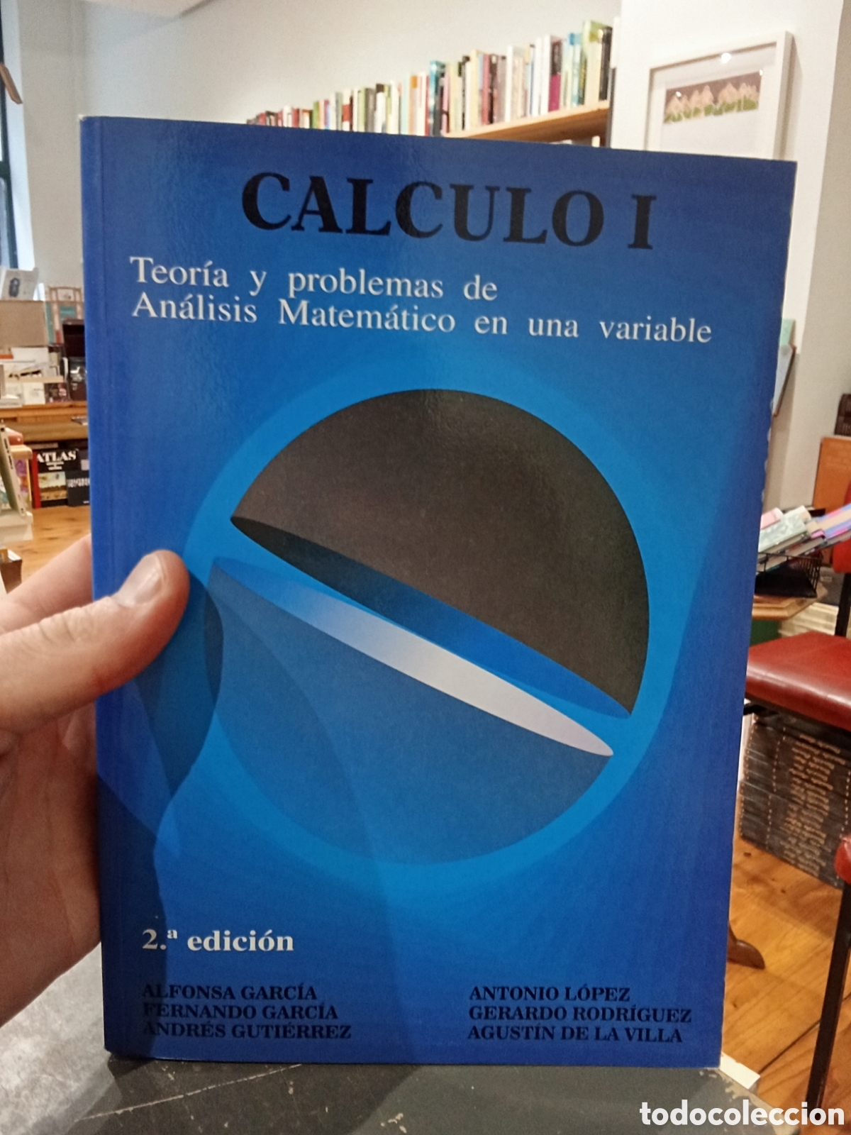 Libros de segunda mano de ciencias: Calculo I Teor&iacute;a y problemas de an&aacute;lisis matematico en una variable - Foto 1