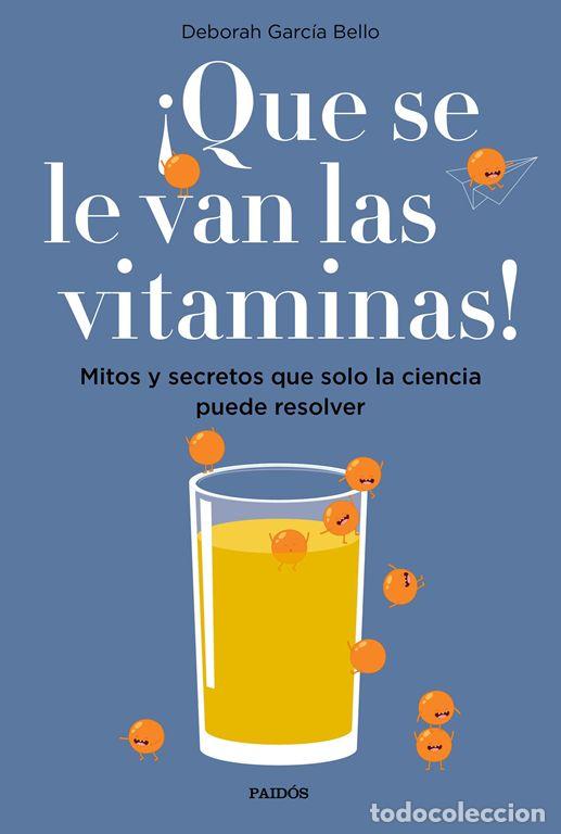Libros de segunda mano: &iexcl;Que se le van las vitaminas!. - Garc&iacute;a Bello, Deborah.