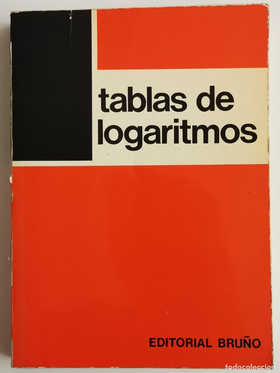 Libros de segunda mano de ciencias: Tablas de logaritmos - Editorial Bru&ntilde;o 1973 Muy cuidado. - Foto 1