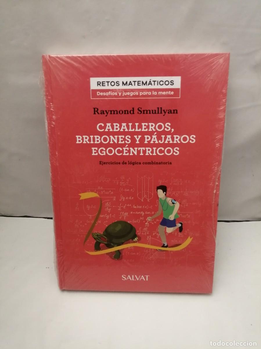 Livres d'occasion: Caballeros, bribones y p&aacute;jaros egoc&eacute;ntricos: Ejercicios de l&oacute;gica combinatoria (COMO NUEVO)