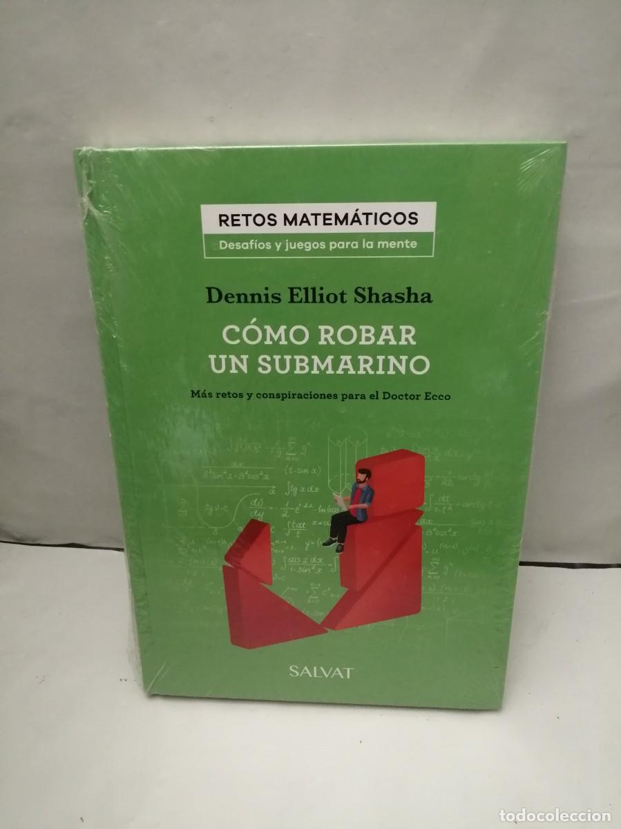 Second hand books of Sciences: C&oacute;mo robar un submarino: M&aacute;s retos y conspiraciones para el Doctor Ecco (COMO NUEVO)