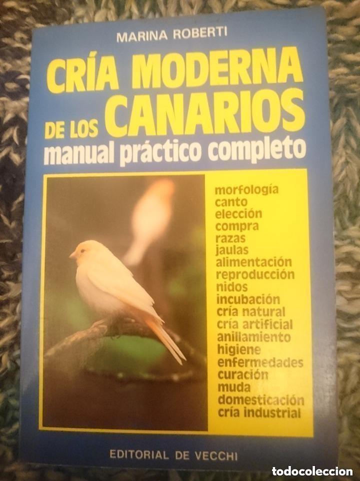 Libros de segunda mano: CRIA MODERNA DE LOS CANARIOS - Foto 1