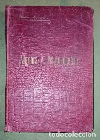 Libros de segunda mano de ciencias: &Aacute;lgebra y Trigonometr&iacute;a &ndash; Ignacio Su&aacute;rez Somonte - Foto 1