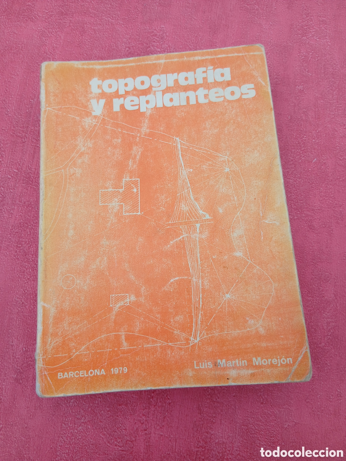 Libros de segunda mano de ciencias: Topograf&iacute;a y replanteos. Luis Mart&iacute;n Morej&oacute;n. - Foto 1
