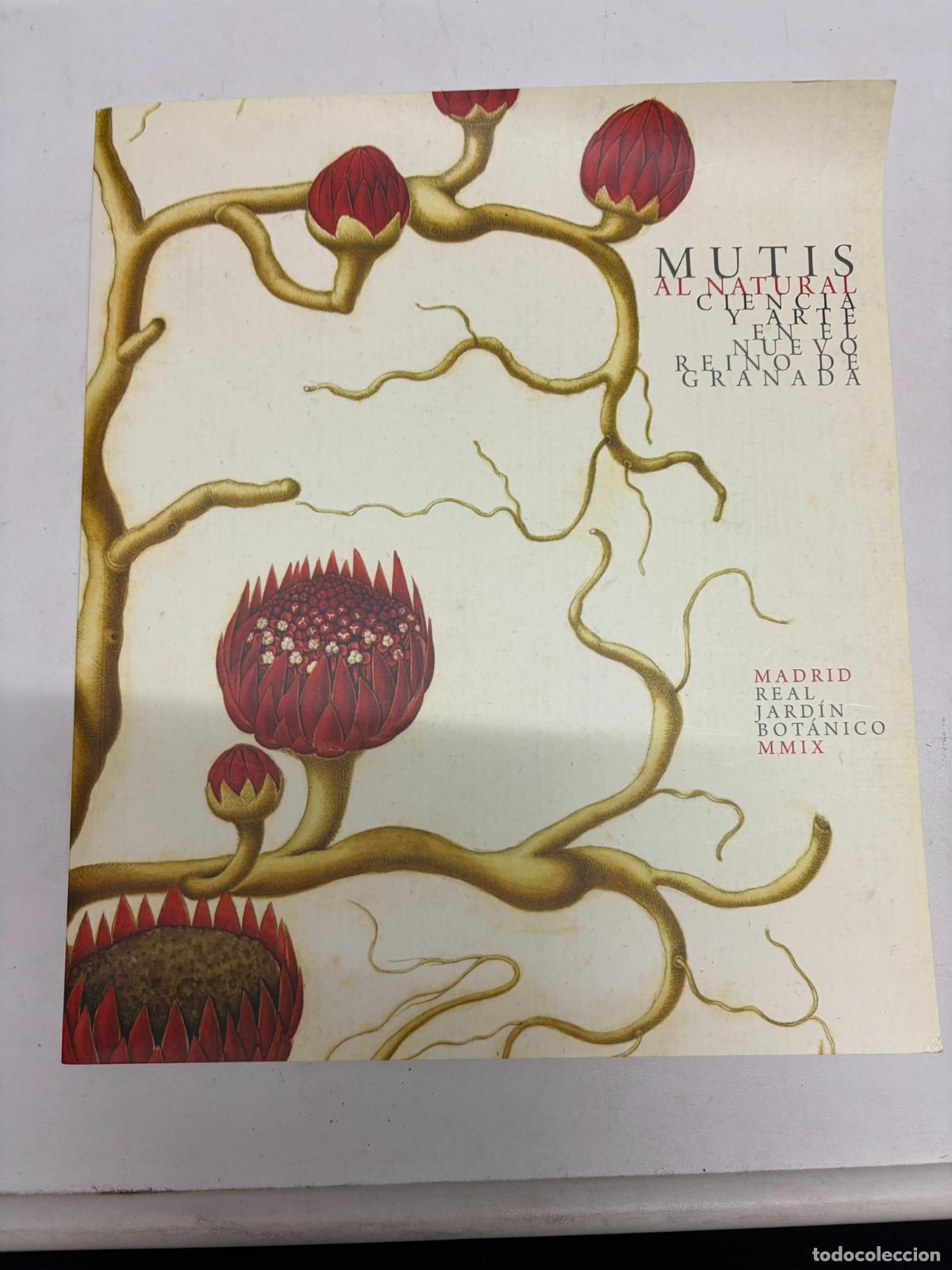 Libros de segunda mano: Mutis al natural. Ciencia y arte en el Nuevo Reino de Granada.- VV.AA.- Real Jard&iacute;n Bot&aacute;nico, 2009.