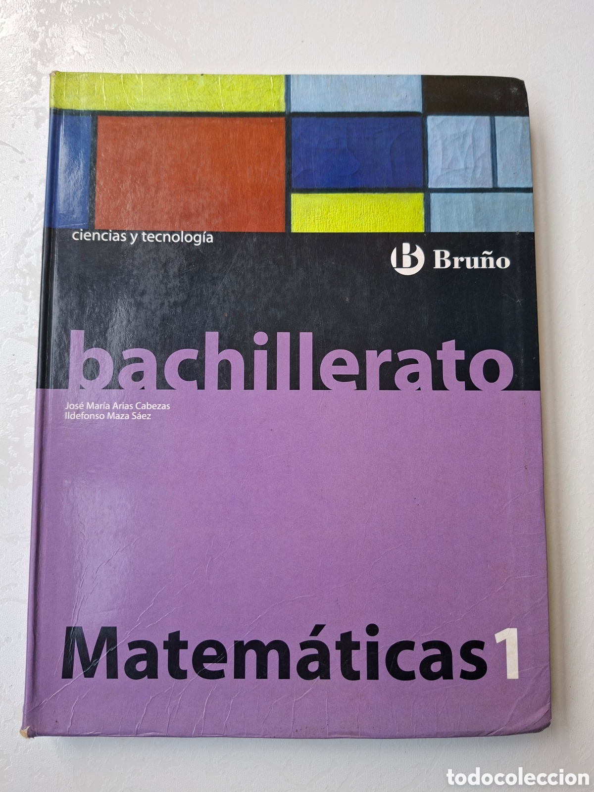 Libros de segunda mano de Ciencias: Matem&aacute;ticas 1&ordm; Bachillerato / Arias Cabezas y Maza S&aacute;ez / Editorial Bru&ntilde;o en Madrid 2009