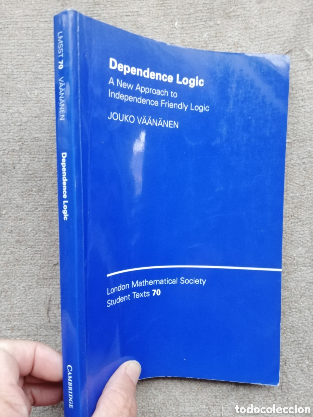 Libros de segunda mano de ciencias: Dependence Logic. A new aproach to independence friendly logic, de Jouko V&auml;&auml;n&auml;nen - Foto 2